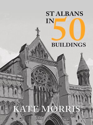 cover image of St Albans in 50 Buildings